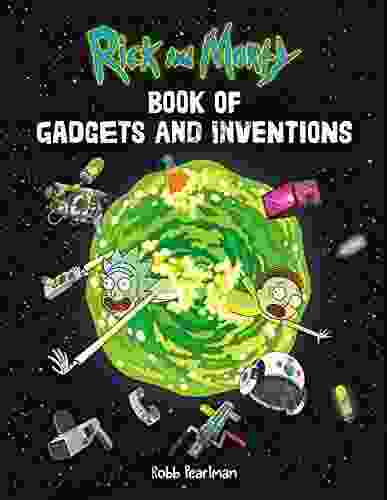 Rick And Morty Of Gadgets And Inventions