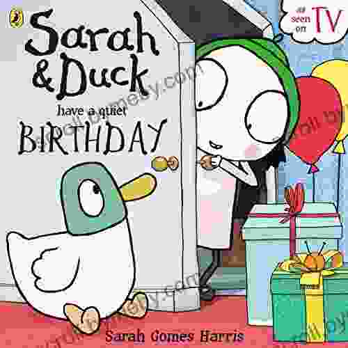 Sarah And Duck Have A Quiet Birthday