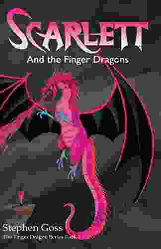 Scarlett and the Finger Dragons (The Finger Dragon 1)