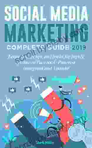 Social Media Marketing Complete Guide 2024: Learn Insider Tips And Tricks For Highly Optimized Facebook Pinterest Instagram And Youtube