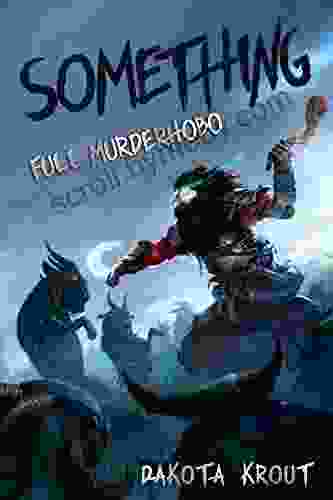 Something (Full Murderhobo 1) Dakota Krout