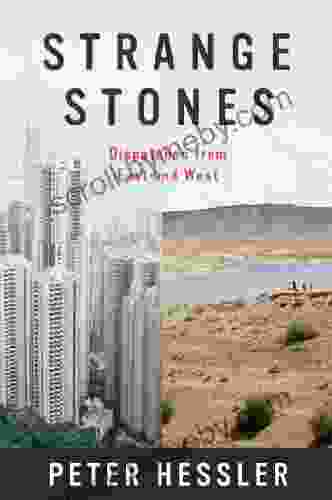 Strange Stones: Dispatches From East And West