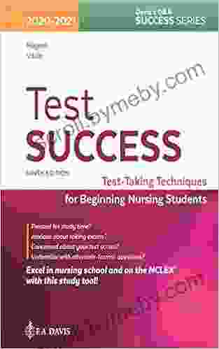 Test Success Test Taking Techniques For Beginning Nursing Students