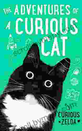 The Adventures of a Curious Cat: wit and wisdom from Curious Zelda purrfect for cats and their humans