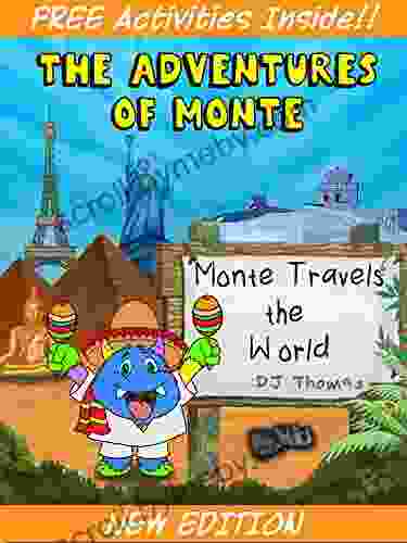 Children S Books: The Adventures Of Monte: Monte Travels The World (Picture Story For Ages 3 To 9)