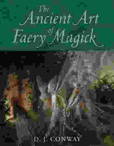 The Ancient Art Of Faery Magick