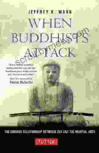 When Buddhists Attack: The Curious Relationship Between Zen And The Martial Arts