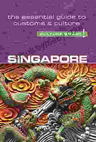 Singapore Culture Smart : The Essential Guide To Customs Culture