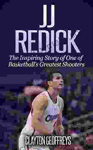 JJ Redick: The Inspiring Story Of One Of Basketball S Greatest Shooters (Basketball Biography Books)