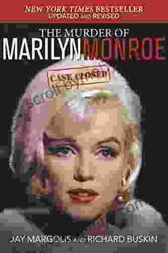 The Murder Of Marilyn Monroe: Case Closed