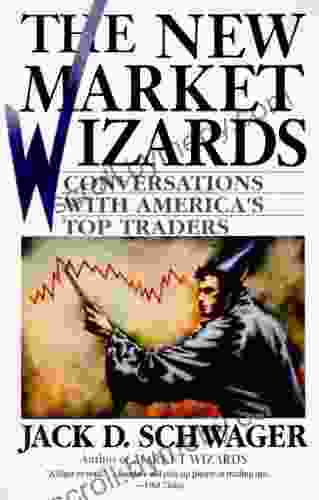 The New Market Wizards: Conversations With America S Top Traders