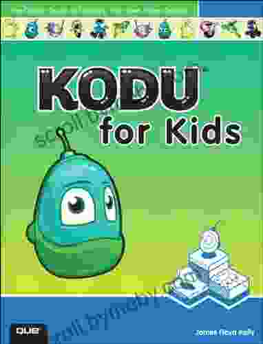 Kodu for Kids: The Official Guide to Creating Your Own Video Games