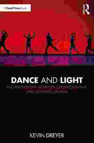 Dance And Light: The Partnership Between Choreography And Lighting Design