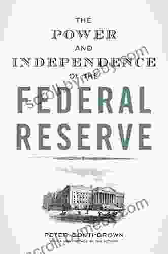 The Power And Independence Of The Federal Reserve