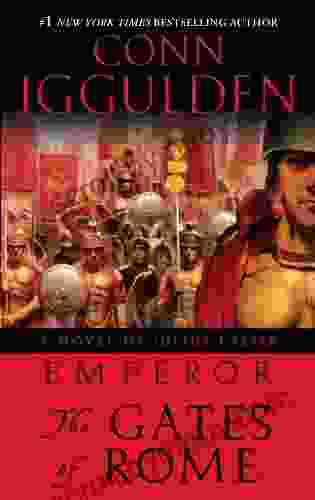 Emperor: The Gates Of Rome: A Novel Of Julius Caesar (Emperor 1)