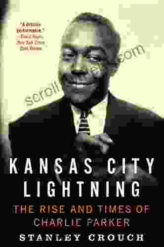 Kansas City Lightning: The Rise and Times of Charlie Parker