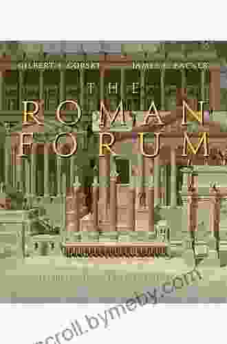 The Roman Forum: A Reconstruction And Architectural Guide