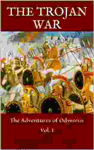 The Trojan War (The Adventures Of Odysseus 1)