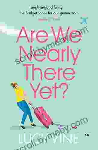 Are We Nearly There Yet?: The ultimate laugh out loud read to escape with