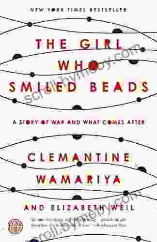 The Girl Who Smiled Beads: A Story of War and What Comes After