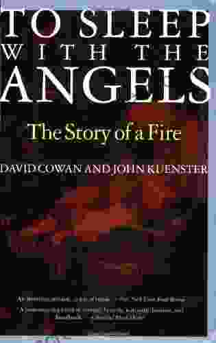 To Sleep With The Angels: The Story Of A Fire