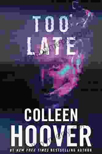 Too Late Colleen Hoover