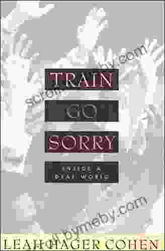 Train Go Sorry: Inside a Deaf World