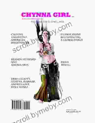 Chynna Girl: An International Bellydance Magazine