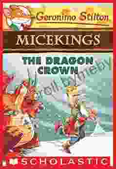 The Dragon Crown (Geronimo Stilton Micekings #7)