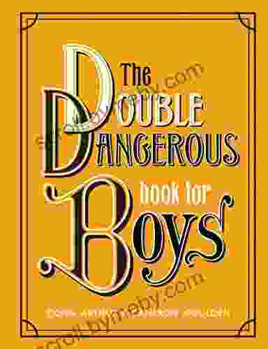 The Double Dangerous For Boys