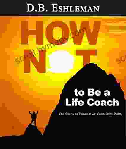 How Not To Be A Life Coach