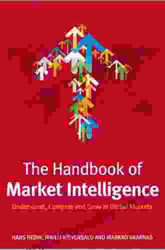 The Handbook of Market Intelligence: Understand Compete and Grow in Global Markets