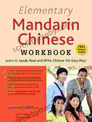 Elementary Mandarin Chinese Workbook: Learn To Speak Read And Write Chinese The Easy Way (Companion Audio)