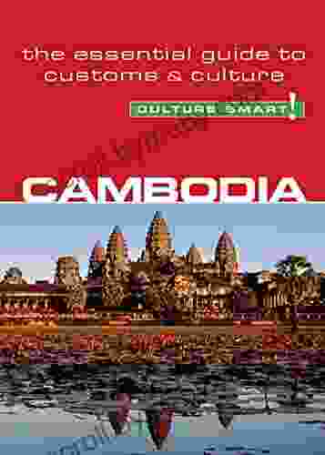 Cambodia Culture Smart : The Essential Guide to Customs Culture