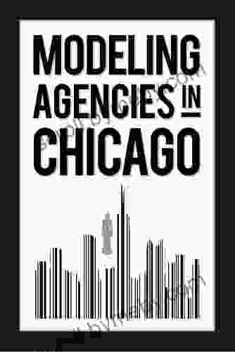 Modeling Agencies in Chicago Mark Whitaker