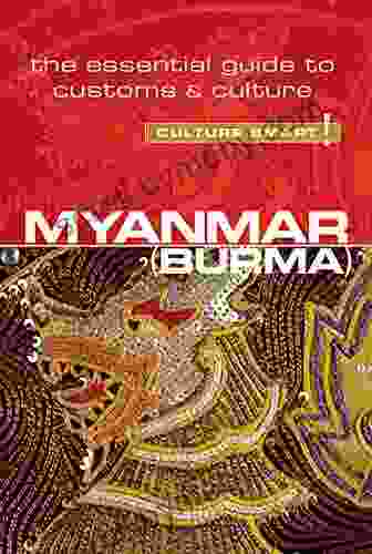 Myanmar Culture Smart : The Essential Guide to Customs Culture