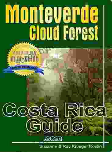 Monteverde Cloud Forest: Costa Rica Guide