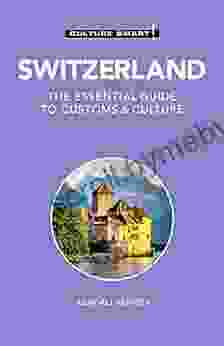 Switzerland Culture Smart : The Essential Guide To Customs Culture