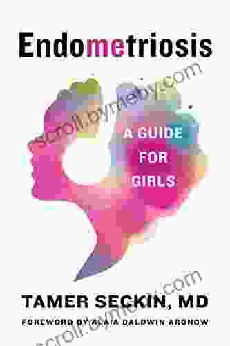 EndoMEtriosis: A Guide For Girls