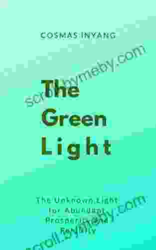 The Green Light: The Unknown Light For Abundant Prosperity And Fertility