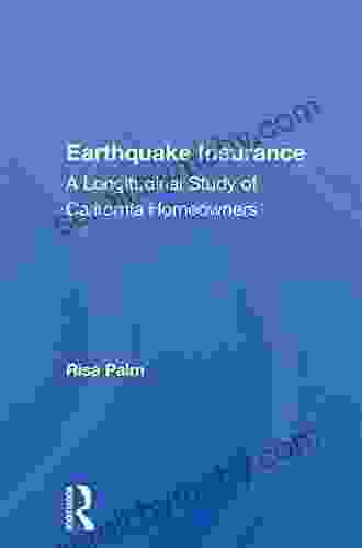 Earthquake Insurance: A Longitudinal Study Of California Homeowners