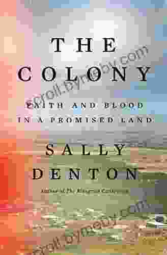 The Colony: Faith and Blood in a Promised Land