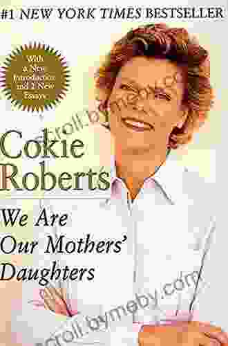 We Are Our Mothers Daughters: Revised and Expanded Edition