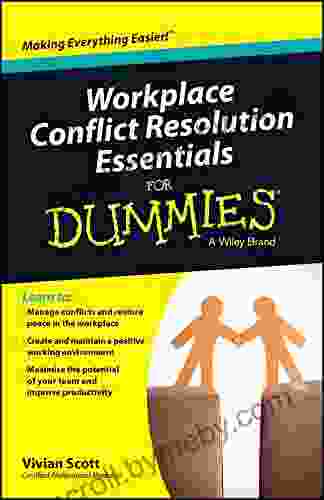 Workplace Conflict Resolution Essentials For Dummies